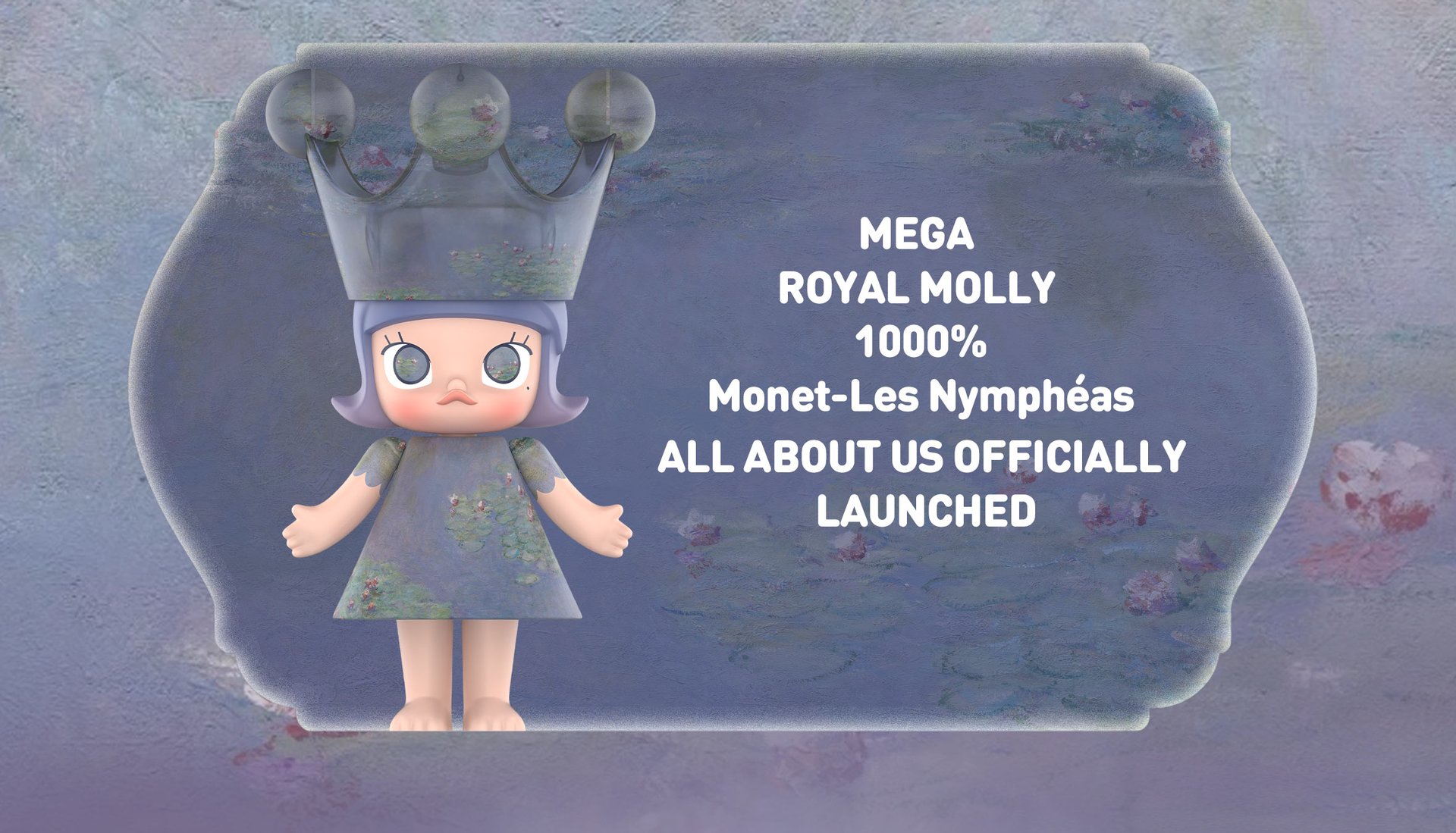 MEGA ROYAL MOLLY 1000% Monet-Les Nymphéas | POP MART (Singapore)