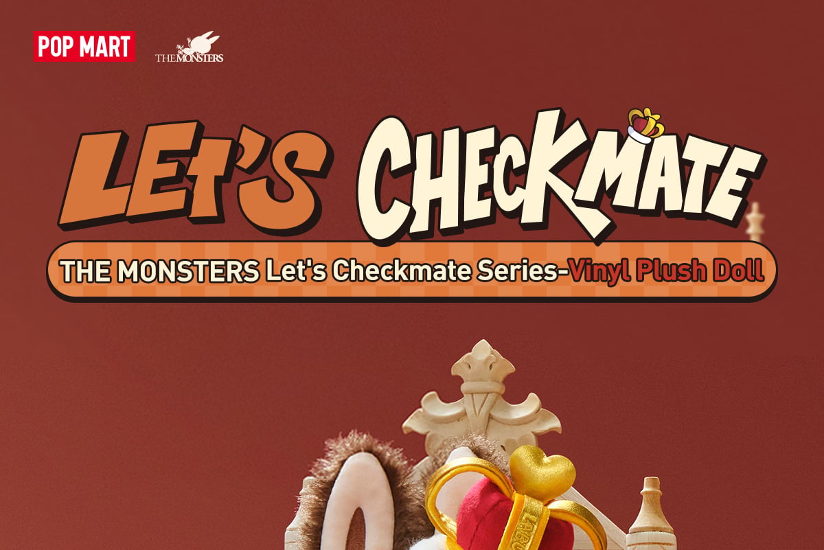 THE MONSTERS Let's Checkmate Series-Vinyl Plush Doll | POP MART