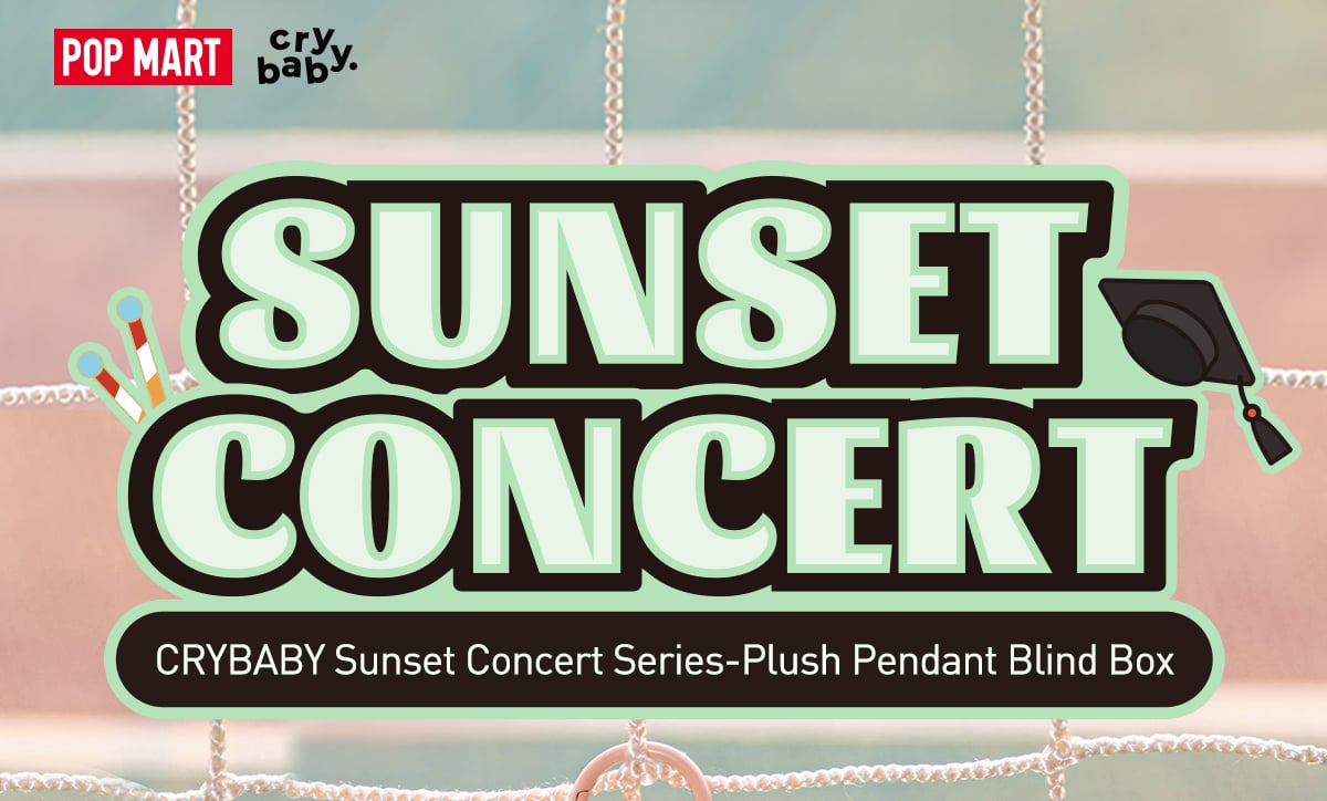 CRYBABY Sunset Concert Series-Plush Pendant Blind Box | POP MART