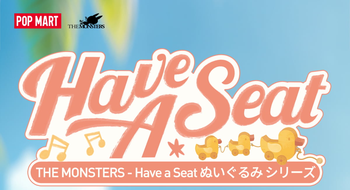 THE MONSTERS Have a Seat ぬいぐるみ シリーズ | ポップマート